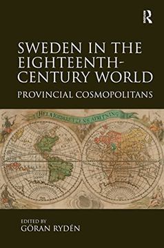 portada Sweden in the Eighteenth-Century World: Provincial Cosmopolitans (en Inglés)