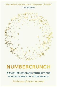 portada Numbercrunch: A Mathematician's Toolkit for Making Sense of Your World (en Inglés)