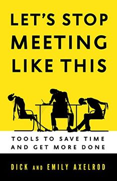 portada Let's Stop Meeting Like This: Tools to Save Time and get More Done (en Inglés)
