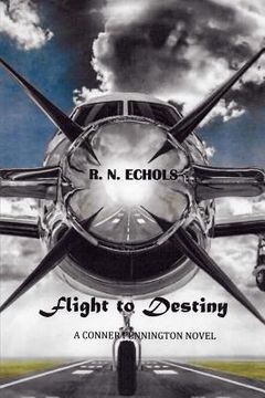 portada Flight to Destiny: A Conner Pennington Novel (en Inglés)