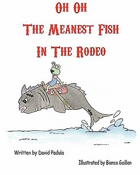 portada oh oh the meanest fish in the rodeo (en Inglés)
