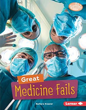 portada Great Medicine Fails (Searchlight Books Celebrating Failure) (en Inglés)