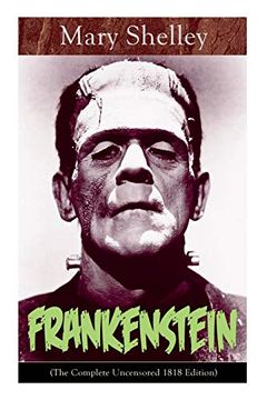 portada Frankenstein: A Gothic Classic - Considered to be one of the Earliest Examples of Science Fiction (en Inglés)