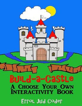 portada Build-a-Castle: A Choose Your Own Interactivity Book (en Inglés)