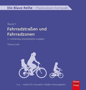 portada Fahrradstraßen und Fahrradzonen (Die Blaue Reihe: Praxiswissen Kompakt) (en Alemán)