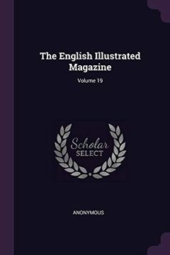 portada The English Illustrated Magazine; Volume 19 (en Inglés)