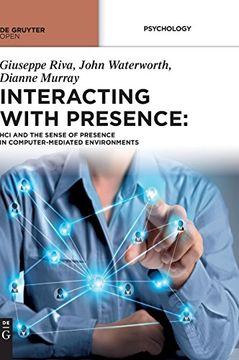 portada Interacting With Presence: Hci and the Sense of Presence in Computer-Mediated Environments (en Inglés)