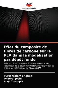 portada Effet du composite de fibres de carbone sur le PLA dans la modélisation par dépôt fondu (en Francés)