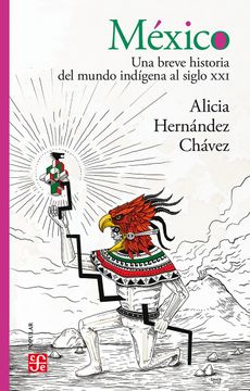 portada México. Una Breve Historia del Mundo Indígena al Siglo xxi