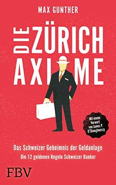 portada Die Zürich Axiome - das Schweizer Geheimnis der Geldanlage (en Alemán)
