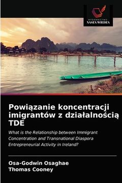 portada Powiązanie koncentracji imigrantów z dzialalnością TDE (en Polaco)