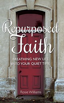 portada Repurposed Faith: Breathing New Life Into Your Quiet Time