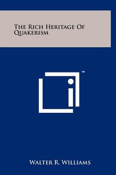 portada the rich heritage of quakerism (en Inglés)