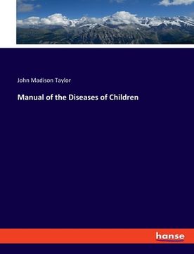 portada Manual of the Diseases of Children (in English)