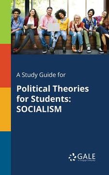portada A Study Guide for Political Theories for Students: Socialism (in English)