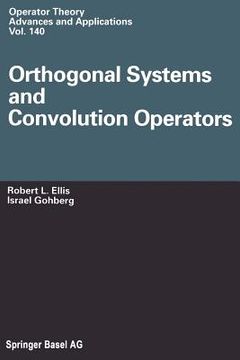 portada Orthogonal Systems and Convolution Operators (en Inglés)