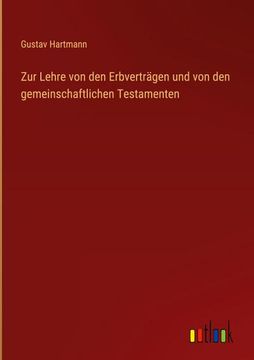 portada Zur Lehre von den Erbverträgen und von den gemeinschaftlichen Testamenten (en Alemán)