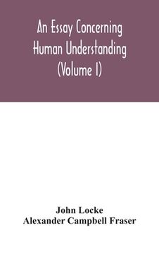 portada An essay concerning human understanding (Volume I) 