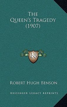 portada the queen's tragedy (1907) (in English)