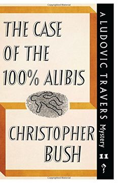 portada The Case of the 100% Alibis: A Ludovic Travers Mystery (The Ludovic Travers Mysteries) (en Inglés)