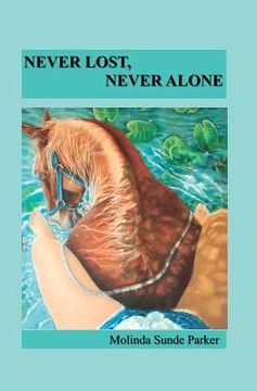 portada Never Lost, Never Alone (in English)