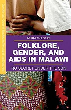 portada Folklore, Gender, and Aids in Malawi: No Secret Under the sun (Gender and Cultural Studies in Africa and the Diaspora) (en Inglés)