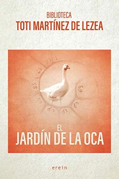 portada El Jardín de la oca (Biblioteca Toti Mtz. De Lezea) (in Spanish)
