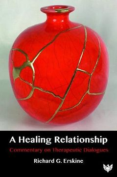 portada A Healing Relationship: Commentary on Therapeutic Dialogues