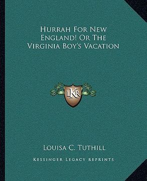 portada hurrah for new england! or the virginia boy's vacation (en Inglés)