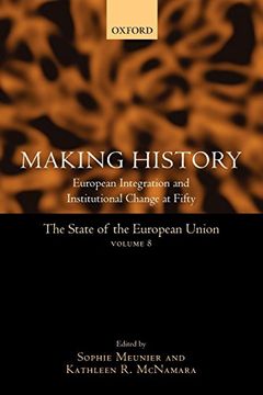 portada Making History: European Integration and Institutional Change at Fifty (The State of the European Union) 