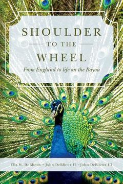 portada Shoulder to the Wheel: From England to life on the Bayou (en Inglés)