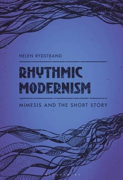 portada Rhythmic Modernism: Mimesis and the Short Story (in English)