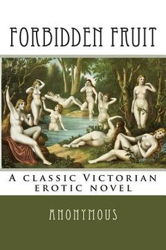 portada Forbidden Fruit: A classic Victorian erotic novel