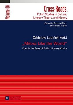 portada "Milosz Like the World": Poet in the Eyes of Polish Literary Critics (Cross-Roads)