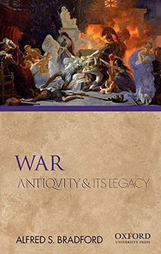 portada War: Antiquity and its Legacy (Ancients & Moderns) (en Inglés)