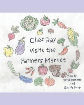 portada Chef Ray Visits the Farmers Market (en Inglés)