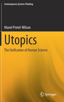 portada Utopics: The Unification of Human Science (en Inglés)