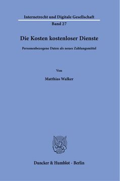 portada Die Kosten Kostenloser Dienste: Personenbezogene Daten ALS Neues Zahlungsmittel (in German)