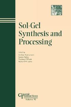 portada sol-gel synthesis and processing: ceramic transactions, volume 95