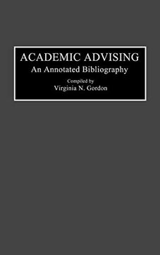 portada Academic Advising: An Annotated Bibliography (Bibliographies and Indexes in Education) 