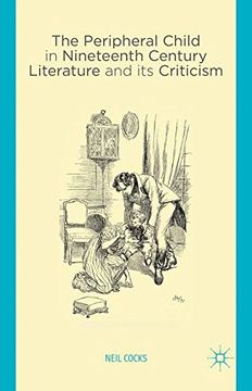 portada The Peripheral Child in Nineteenth Century Literature and its Criticism