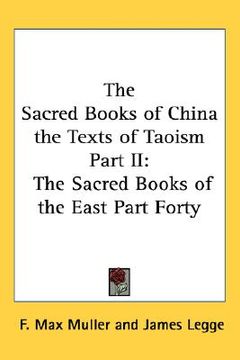 portada the sacred books of china the texts of taoism part ii: the sacred books of the east part forty (en Inglés)