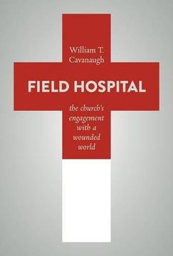 portada Field Hospital: The Church's Engagement with a Wounded World