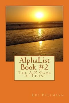 portada AlphaList Book #2: The A-Z Game of Lists. (en Inglés)