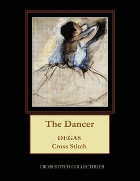 portada The Dancer: Degas Cross Stitch Pattern (en Inglés)