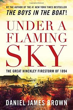 portada Under a Flaming Sky: The Great Hinckley Firestorm of 1894 (en Inglés)