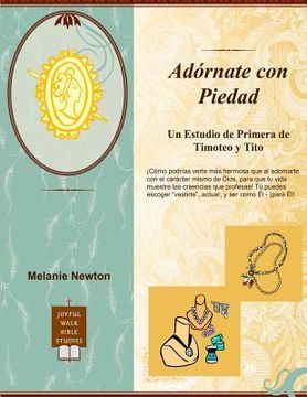 portada Adornate Con Piedad: Un Estudio de Primera de Timoteo y Tito