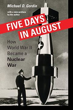 portada Five Days in August: How World war ii Became a Nuclear war (in English)
