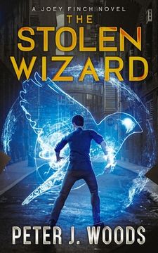 portada The Stolen Wizard: A Joey Finch Novel (in English)