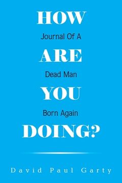portada How are you Doing? Journal of a Dead man Born Again (en Inglés)